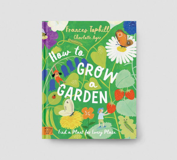 How to Grow a Garden